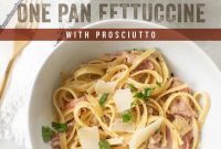 Effortless One Pan Prosciutto Fettuccine