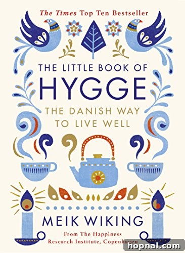 Hygge Your Home, Hygge Your Life 22 A cover of a Hygge-themed book, suggesting deep dives into the concept of Danish happiness.